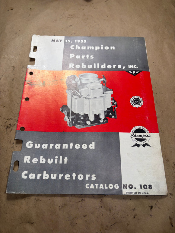 1955 Champion Parts Rebuilders Carburetors Catalog No. 108 1934-1955