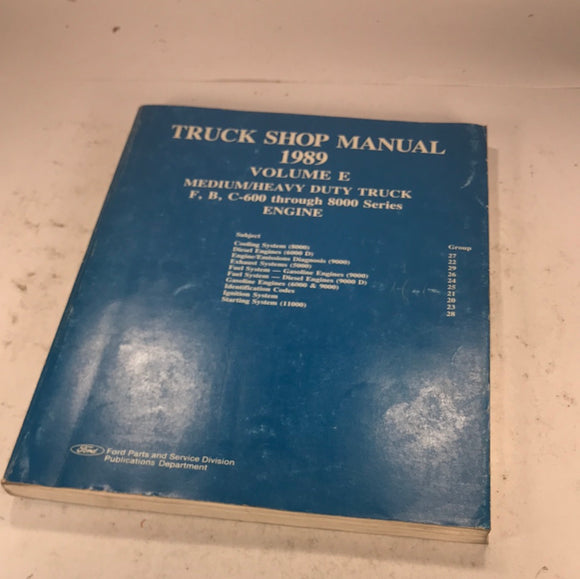 1989 Ford Truck Shop Manual Vol E Medium Heavy Truck 600-8000 Engine