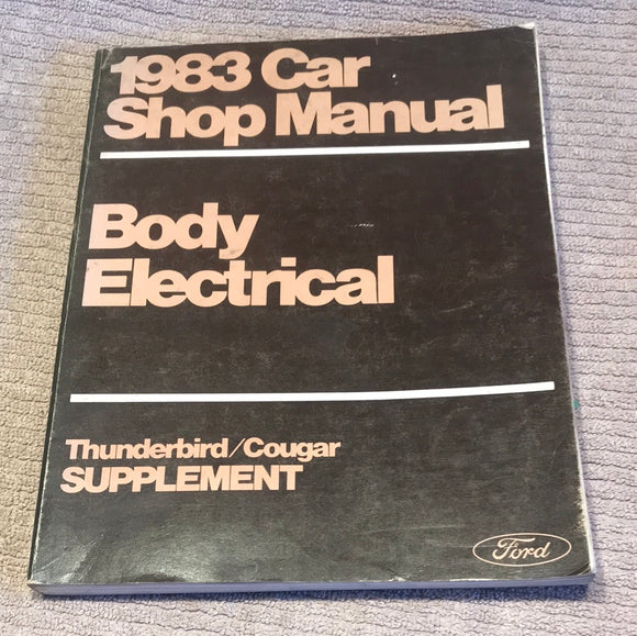 1983 Ford Car Shop Manual Body Electrical Supplement Thunderbird