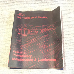 1973 Ford Truck Shop Manual Volume 5 Maintenance and Lubrication
