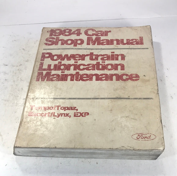 1984 Ford Car Shop Manual Powertrain Lubrication Maintenance Tempo Escort EXP