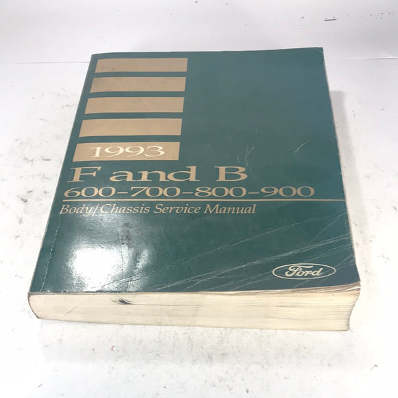 1993 Ford Truck Shop Manual F and B 600-900 Body/Chassis