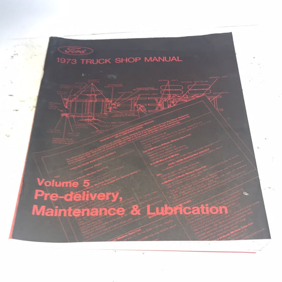 1973 Ford Truck Shop Manual Volume V Predelivery Maintenance Lubrication