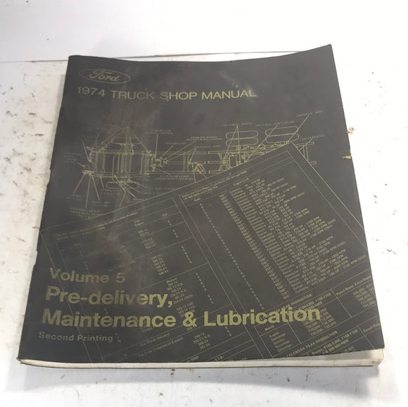 1974 Ford Truck Shop Manual Pre-delivery, Maintenance, Lubrication
