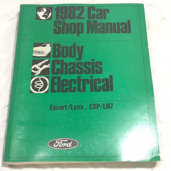 1982 Ford Car Shop Manual Escort EXP Body Chassis Electrical