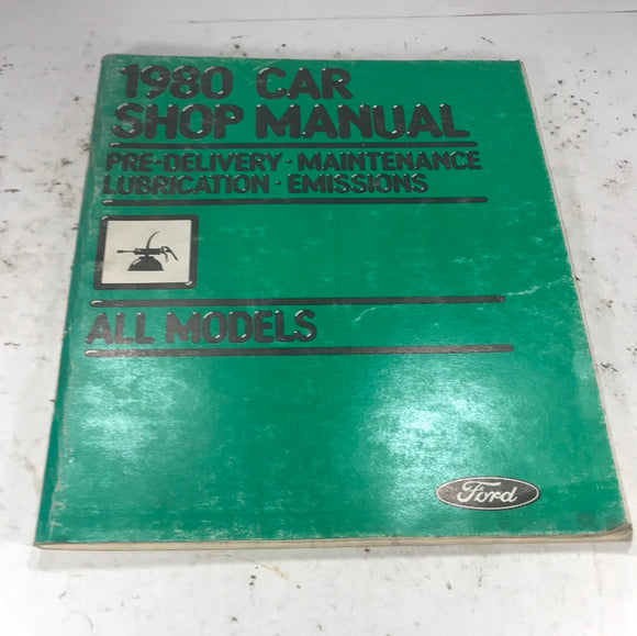 1980 Ford Car Shop Manual Predelivery Maintenance Lubrication Emissions all passenger car models