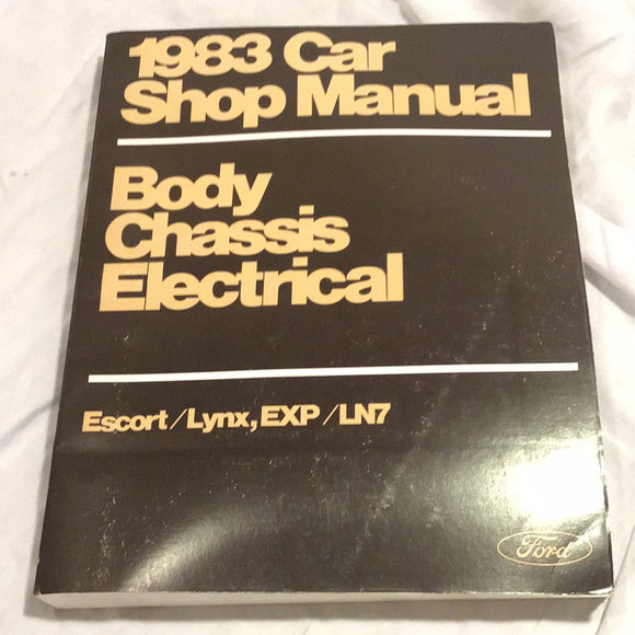 1983 Ford Car Shop Manual Escort EXP Body Chassis Electrical
